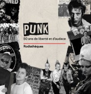 Rodiathèque - Punk : 50 ans de liberté et d'audace
