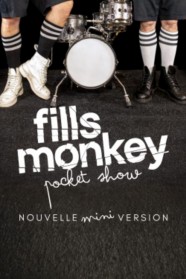 FILLS MONKEY "Pocket Show"
