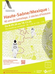 Haute-Saône/Mexique : 40 ans de jumelage, 2 siècles d'histoire