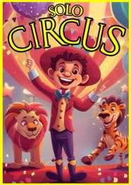 Solo Circus : Un Voyage à Travers le Monde