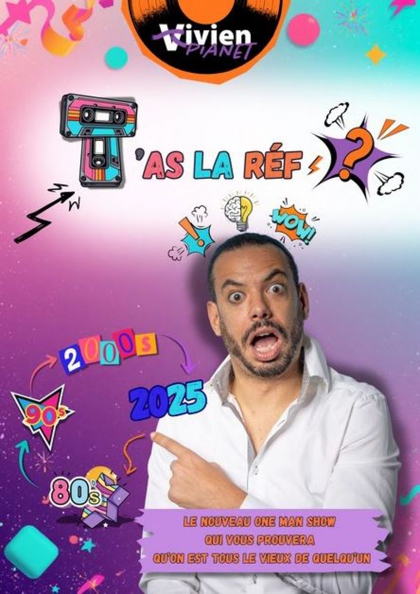 Vivien Pianet "T'as la réf ?"