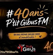 P'tit Gibus FM fête ses 40 ans
