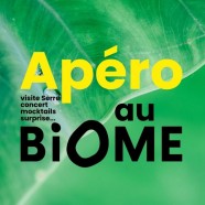 Apéro au Biome