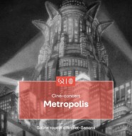 Ciné-concert "Metropolis"